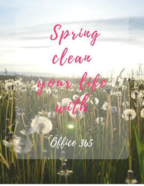 Spring Clean Your Office With Office 365 | MyChoiceSoftware.com